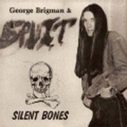George Brigman And Split : Silent Bones